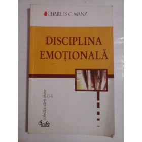 DISCIPLINA EMOTIONALA - CHARLES C. MANZ